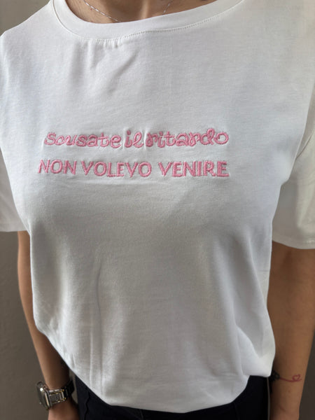 T-shirt "Scusate il ritardo non volevo venire"